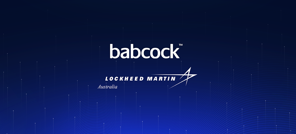Babcock and Lockheed Martin Australia Deliver Trusted Partnership